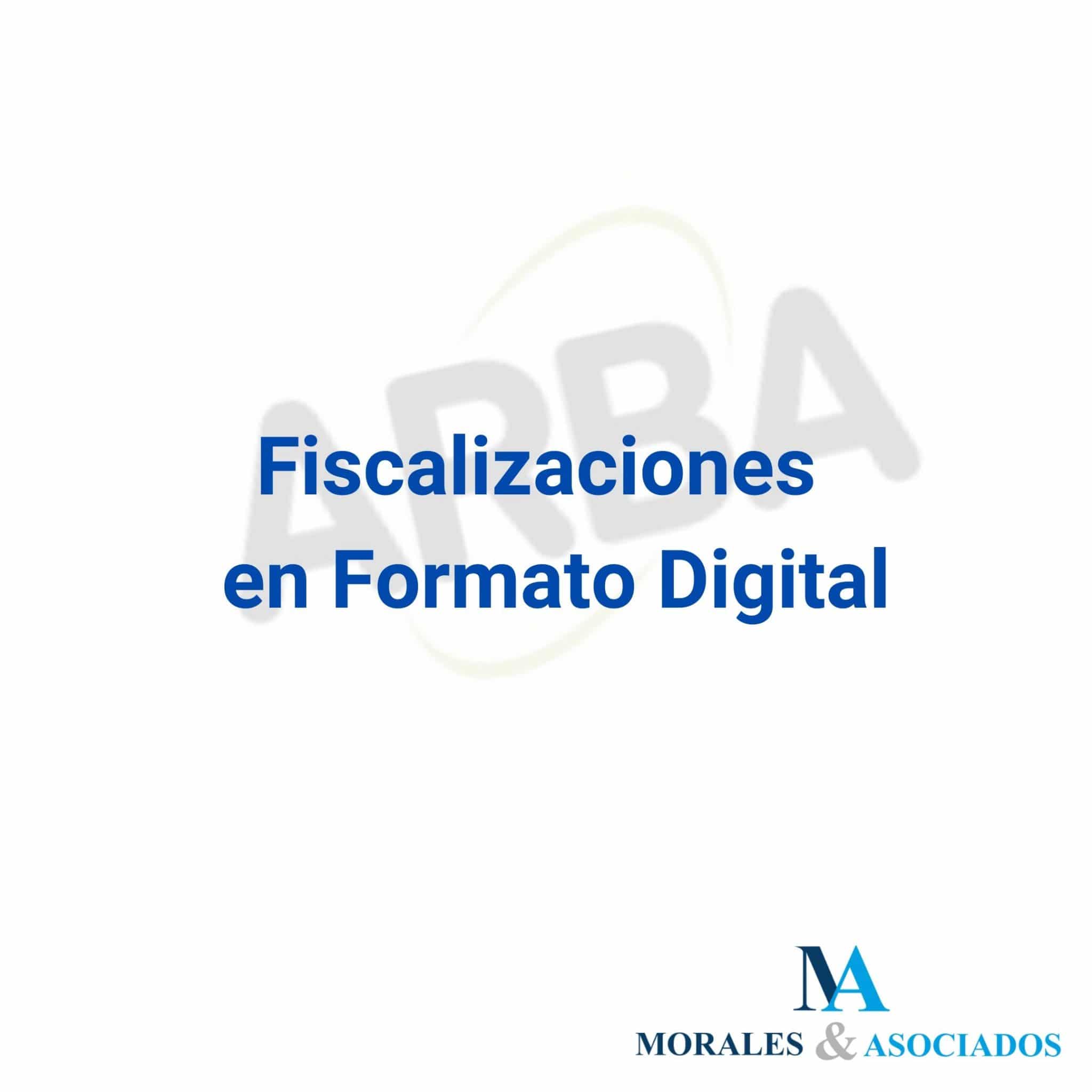 Fiscalizaciones en Formato Digital