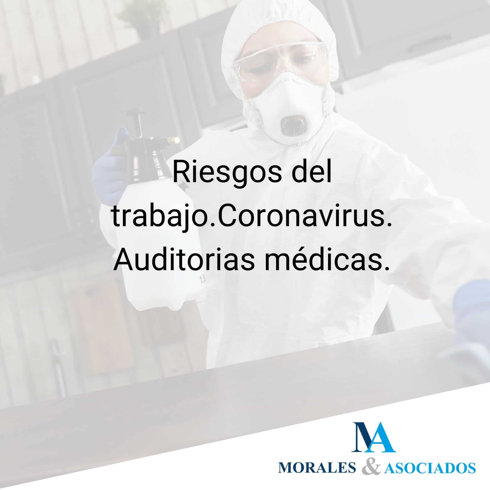 Riesgos del trabajo.Coronavirus.Auditorias médicas.