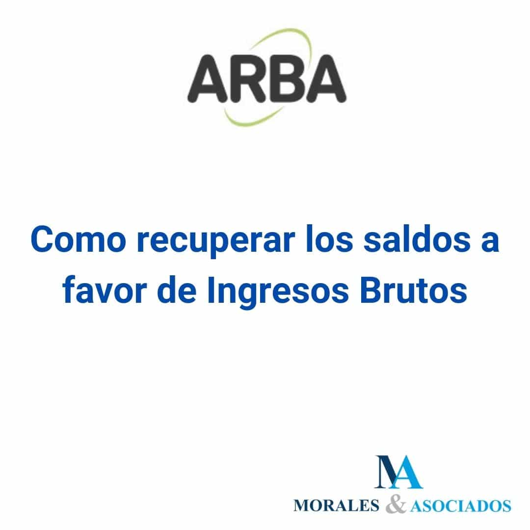 ARBA - Como recuperar los saldos a favor de Ingresos Brutos